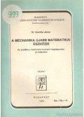 Szenthe János dr. - A mechanika újabb matematikai eszközei