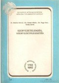 Balaton Károly dr.- Dobál Miklós dr.- Papp Ottó dr.- Torma István - Szervezetelemzés, szervezetfejlesztés