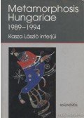 Kasza László - Metamorphosis Hungariae 1989-1994