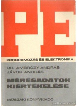 Dr. Ambrózy András- Jávor András - Mérésadatok kiértékelése Dr. Ambrózy András- Jávor András - Mérésadatok kiértékelése, Budapest 1976 antikvár könyv