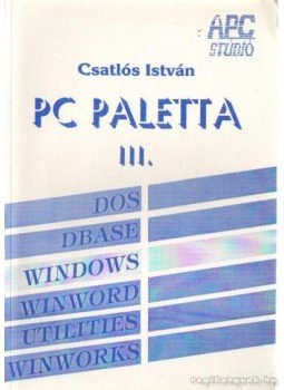 Csatlós István - PC paletta III. Csatlós István - PC paletta III., 1994 antikvár könyv
