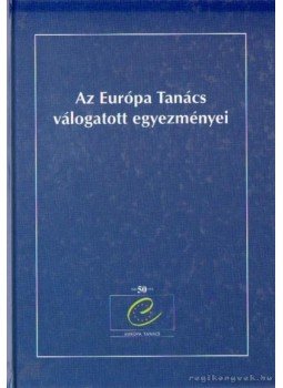 Mesenkó-Mavi Viktor - Az Európa Tanács válogatott egyezményei Mesenkó-Mavi Viktor - Az Európa Tanács válogatott egyezményei, Budapest- Strasbourg 1999 antikvár könyv