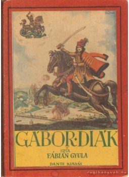 Fábián Gyula - Gábor Diák Fábián Gyula - Gábor Diák, Budapest 0 antikvár könyv