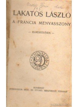 Lakatos László - A francia menyasszony Lakatos László - A francia menyasszony, Budapest 0 antikvár könyv