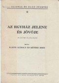 Barth Károly,Révész Imre - Az egyház jelene és jövője