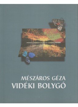 Mészáros Géza - Vidéki bolygó Mészáros Géza - Vidéki bolygó, Budapest 1999 antikvár könyv