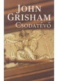John Grisham - A csodatévő