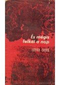 Lóska Lajos - És mégis felkél a nap