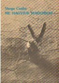 Varga Csaba - Ne hagyjuk magunkat!