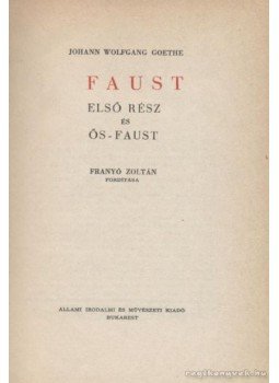Johann Wolfgang Goethe - Faust Johann Wolfgang Goethe - Faust, Bukarest 0 antikvár könyv