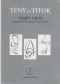 Szabó Lajos - Tény és titok