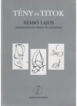 Szabó Lajos - Tény és titok Szabó Lajos - Tény és titok, Veszprém 1999 antikvár könyv
