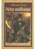 Alexandre Dumas - Párizs mohikánjai