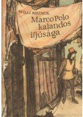 Meinck, Willi - Marco Polo kalandos ifjúsága