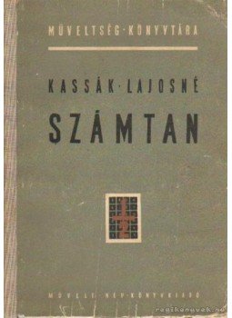 Kassák Lajosné - Számtan Kassák Lajosné - Számtan, 1953 antikvár könyv