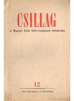 Király István - Csillag 1951. december IV. évfolyam 12. Király István - Csillag 1951. december IV. évfolyam 12., Budapest 1951 antikvár könyv