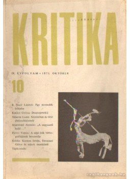 Almási Miklós és Diószegi András és Wéber Antal (szerk.) - Kritika 1971. október 10. szám Almási Miklós és Diószegi András és Wéber Antal (szerk.) - Kritika 1971. október 10. szám, Budapest 1971 antikvár könyv