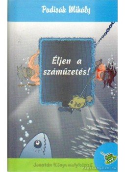Padisák Mihály - Éljen a száműzetés! Padisák Mihály - Éljen a száműzetés!, Szeged 2004 antikvár könyv