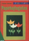 H. Vass Ildikó,Horváth Dániel - Papírhajtogatás