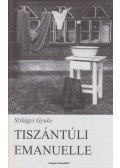 Szilágyi Gyula - Tiszántúli Emanuelle