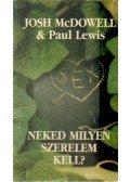 McDowell, Josh,Lewis, Paul - Neked milyen szerelem kell?