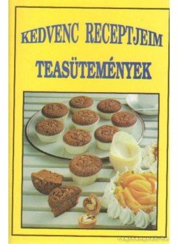-- - Kedvenc receptjeim - Teasütemények -- - Kedvenc receptjeim - Teasütemények, 0 antikvár könyv