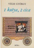 Végh György - 1 kutya, 2 cica
