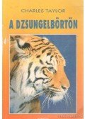 Taylor, Charles - A dzsungelbörtön
