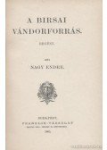 Nagy Endre - A birsai vándorforrás