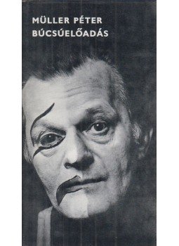 Müller Péter - Búcsúelőadás Müller Péter - Búcsúelőadás, Budapest 1981 antikvár könyv