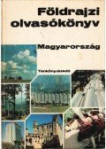 Nagy Vendelné - Földrajzi olvasókönyv - Magyarország