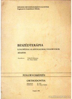 Vekerdi Zsuzsanna, Dr. Ponyi Sándor - Beszédterápia Vekerdi Zsuzsanna, Dr. Ponyi Sándor - Beszédterápia, Szeged 1980 antikvár könyv