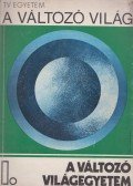Egyed László - A változó világ I. - A változó világegyetem