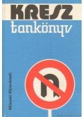 Dr. Zsombory László (szerk.) - KRESZ tankönyv