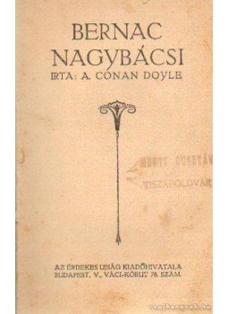 Doyle, Conan - Bernac nagybácsi Doyle, Conan - Bernac nagybácsi, Budapest 0 antikvár könyv
