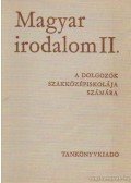 Kanizsai-Nagy Antal - Magyar irodalom II. a dolgozók szakközépiskolája számára