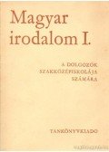 Molnár János - Magyar irodalom I. a dolgozók szakközépiskolája számára