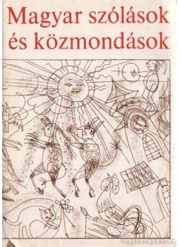 O. Nagy Gábor - Magyar szólások és közmondások, Budapest 1985 antikvár könyv