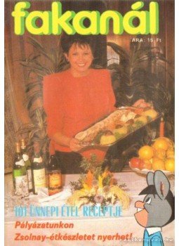 - Fakanál 101 ünnepi étel receptje, Budapest 1990 antikvár könyv