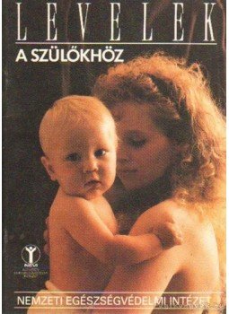 - Levelek a szülőkhöz - Levelek a szülőkhöz, Budapest 1990 antikvár könyv