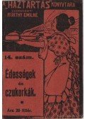 Kürthy Emilné (szerk.) - Édességek és czukorkák
