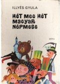 Illyés Gyula - Hét meg hét magyar népmese
