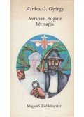 Kardos G. György - Avraham Bogatir hét napja