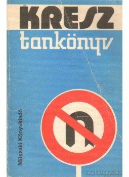 Dr. Zsombory László (szerk.) - KRESZ tankönyv Dr. Zsombory László (szerk.) - KRESZ tankönyv, Budapest 1976 antikvár könyv