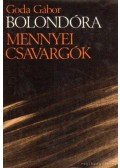 Goda Gábor - Bolondóra / Mennyei csavargók