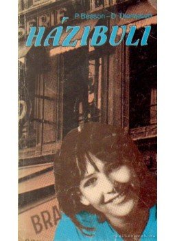 Thompson, D., Besson, P. - Házibuli Thompson, D., Besson, P. - Házibuli, Budapest 1990 antikvár könyv