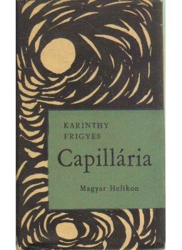 Karinthy Frigyes - Capillária Karinthy Frigyes - Capillária, Budapest 1964 antikvár könyv