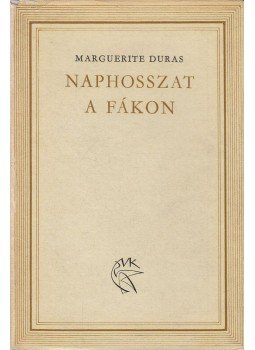 Duras, Marguerite - Naphosszat a fákon Duras, Marguerite - Naphosszat a fákon, Budapest 1966 antikvár könyv