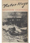 Victor Hugo - Századok legendája