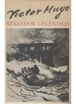 Victor Hugo - Századok legendája Victor Hugo - Századok legendája, 0 antikvár könyv